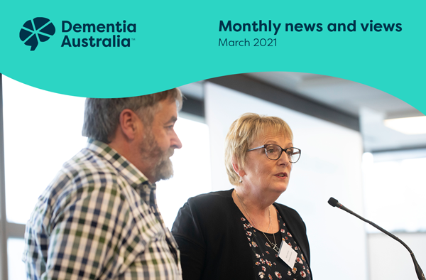 Dementia Australia logo. Monthly news and views. March 2021. Karen Glennen and her husband Kerin presenting.